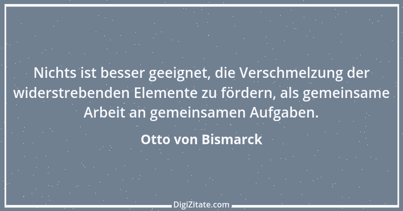 Zitat von Otto von Bismarck 34