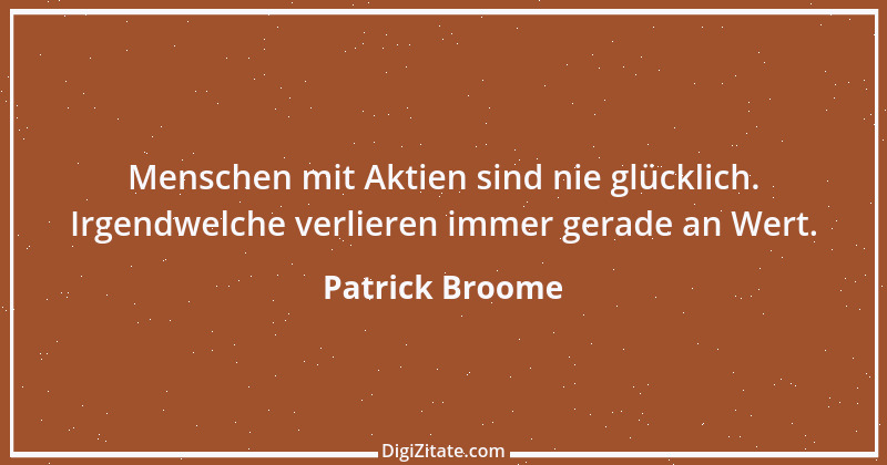 Zitat von Patrick Broome 1