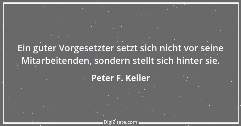 Zitat von Peter F. Keller 83