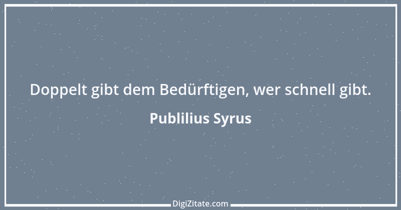 Zitat von Publilius Syrus 1