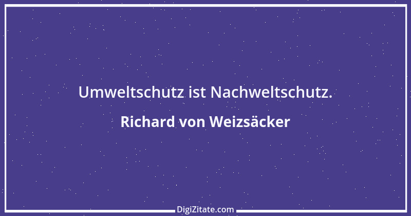 Zitat von Richard von Weizsäcker 26