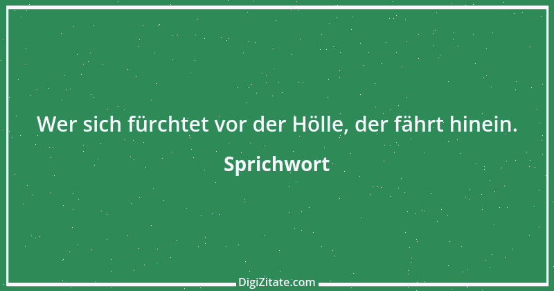 Zitat von Sprichwort 6328