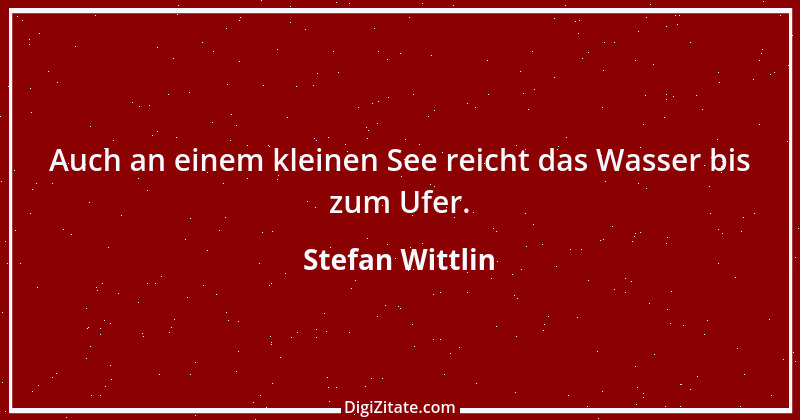 Zitat von Stefan Wittlin 45