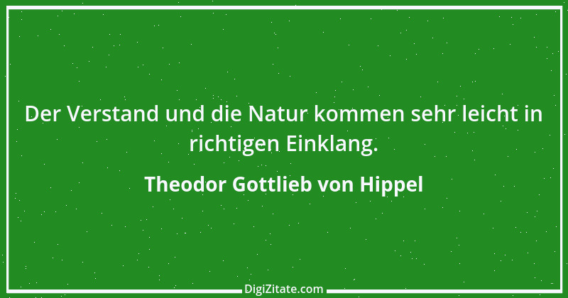 Zitat von Theodor Gottlieb von Hippel 131