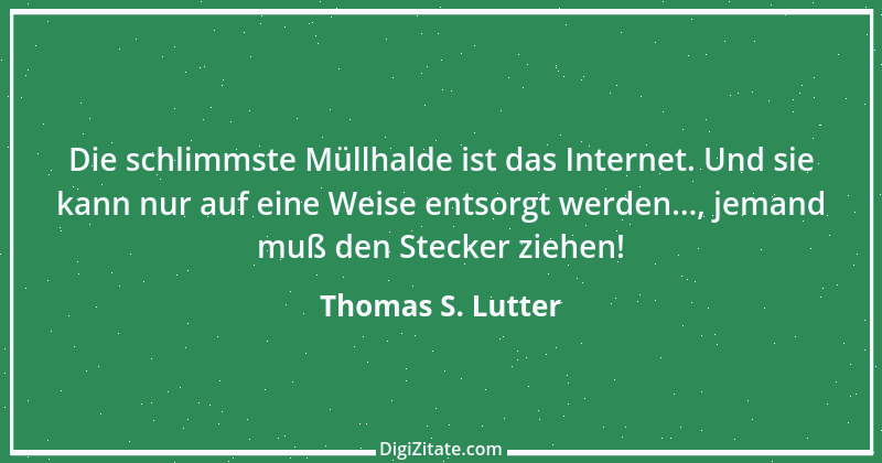 Zitat von Thomas S. Lutter 42