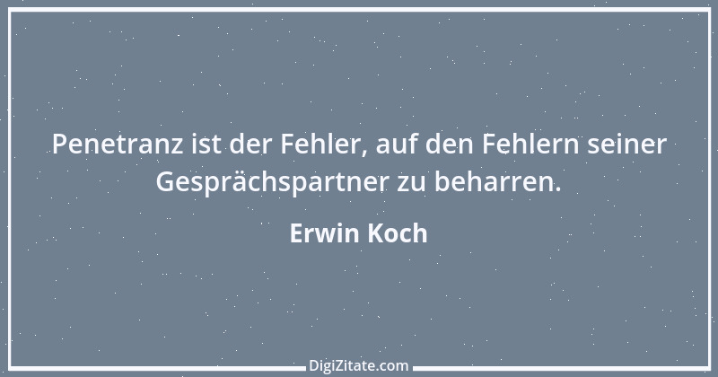 Zitat von Erwin Koch 468