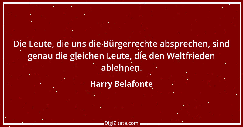 Zitat von Harry Belafonte 6