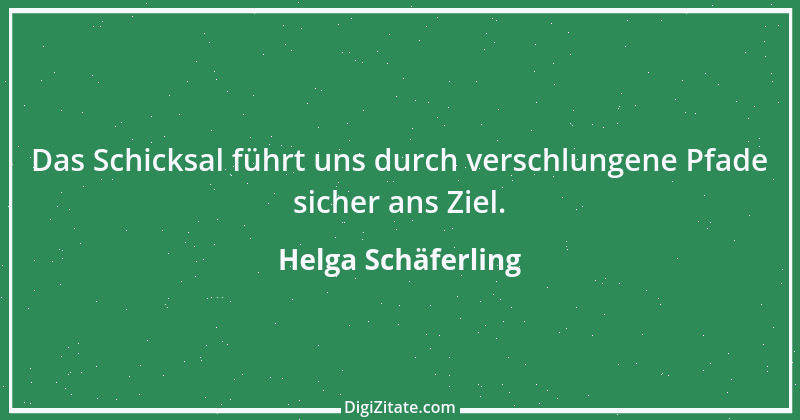 Zitat von Helga Schäferling 92