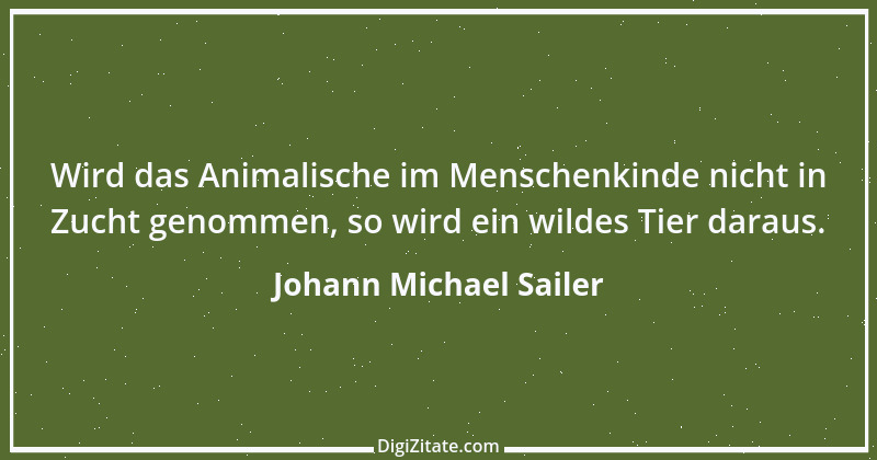 Zitat von Johann Michael Sailer 58