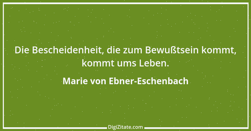 Zitat von Marie von Ebner-Eschenbach 305