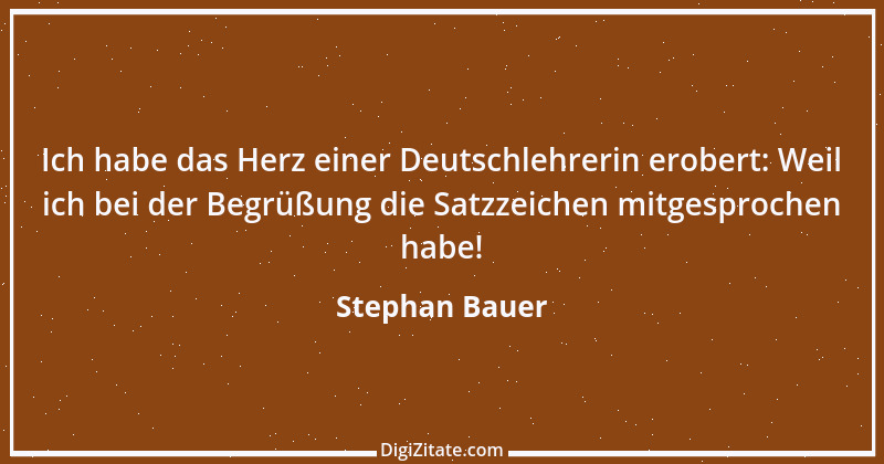 Zitat von Stephan Bauer 1