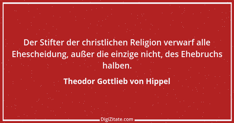 Zitat von Theodor Gottlieb von Hippel 132