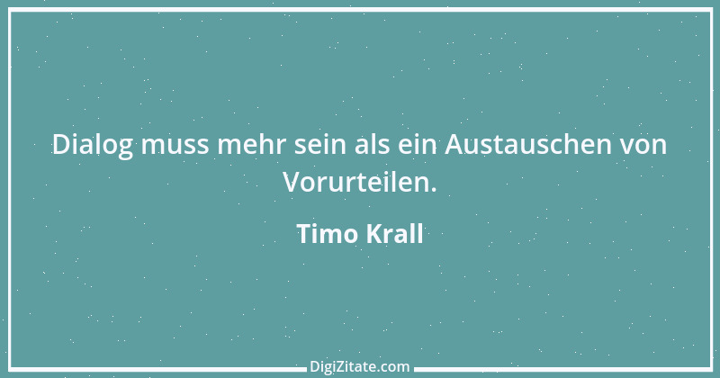 Zitat von Timo Krall 6