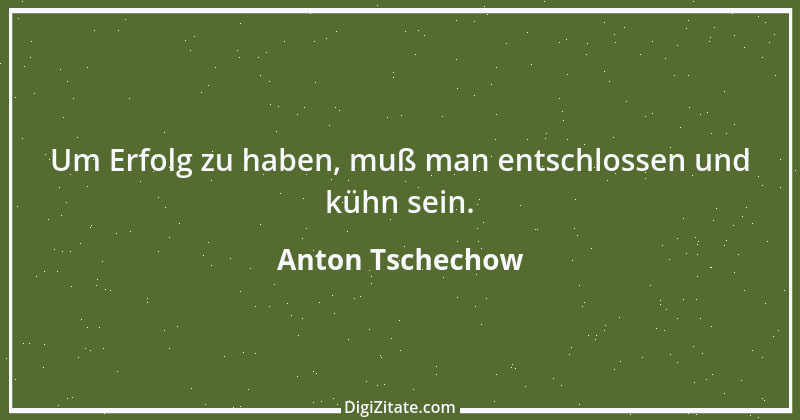 Zitat von Anton Tschechow 71