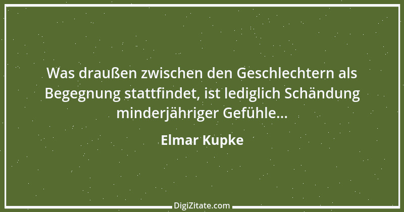 Zitat von Elmar Kupke 668