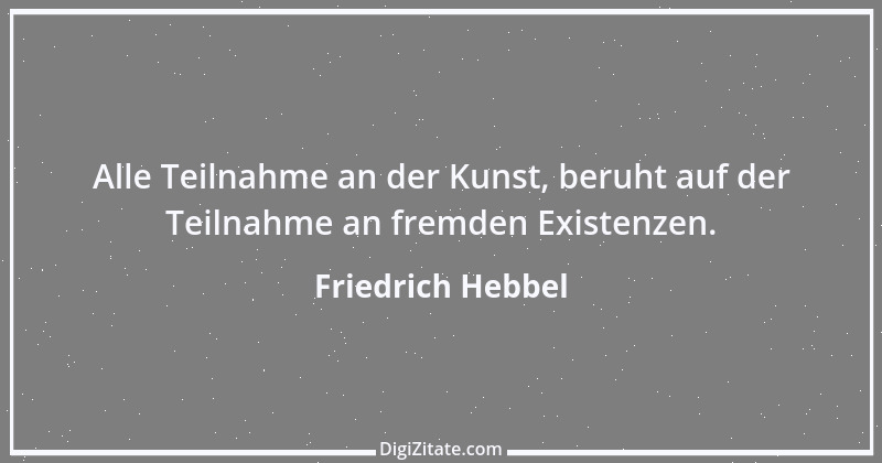 Zitat von Friedrich Hebbel 693