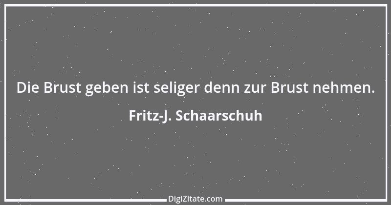 Zitat von Fritz-J. Schaarschuh 72