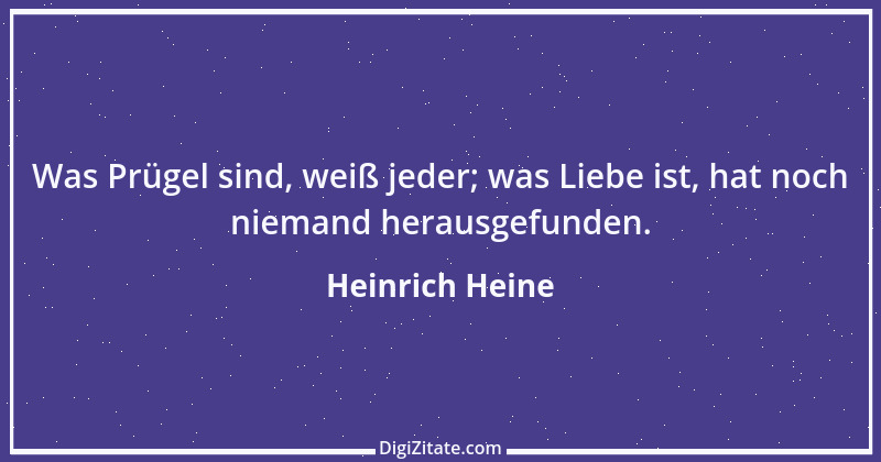 Zitat von Heinrich Heine 253