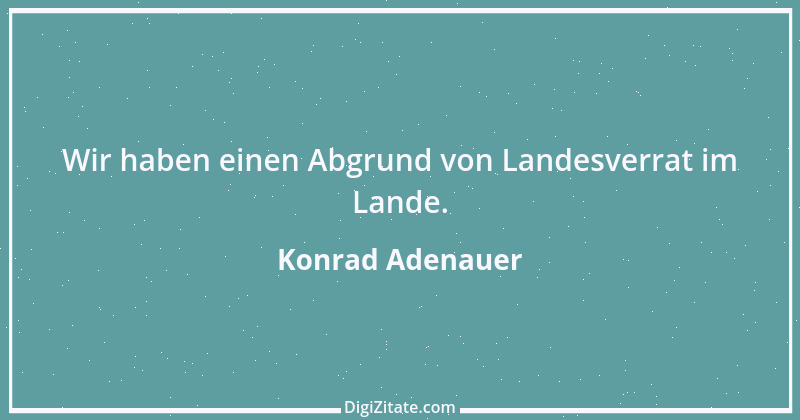 Zitat von Konrad Adenauer 107