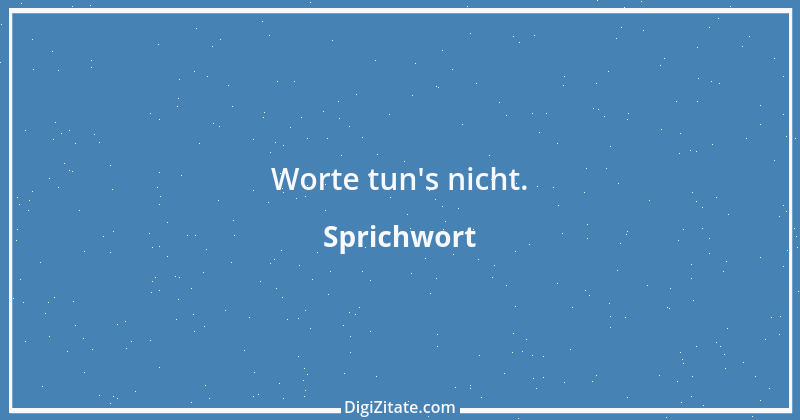 Zitat von Sprichwort 9330