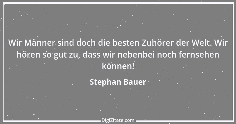 Zitat von Stephan Bauer 2