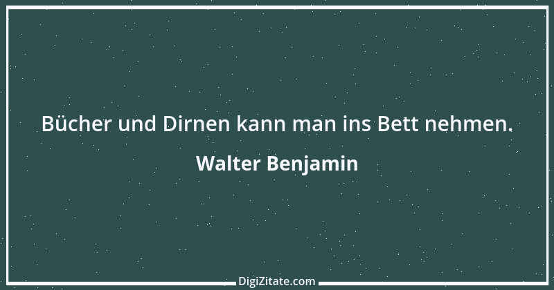 Zitat von Walter Benjamin 66