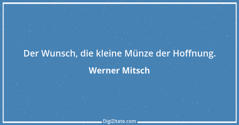 Zitat von Werner Mitsch 42