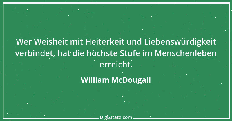 Zitat von William McDougall 12