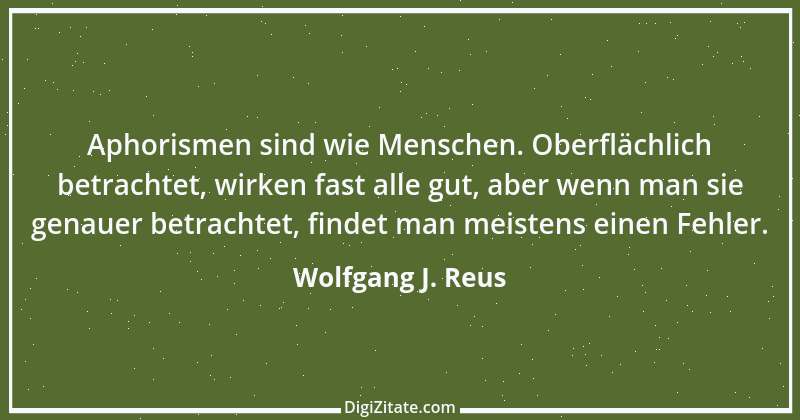 Zitat von Wolfgang J. Reus 178