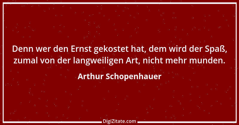 Zitat von Arthur Schopenhauer 205