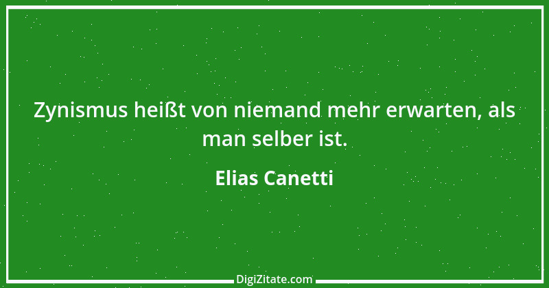 Zitat von Elias Canetti 32