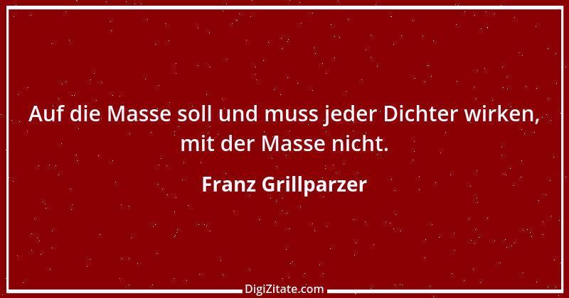 Zitat von Franz Grillparzer 185