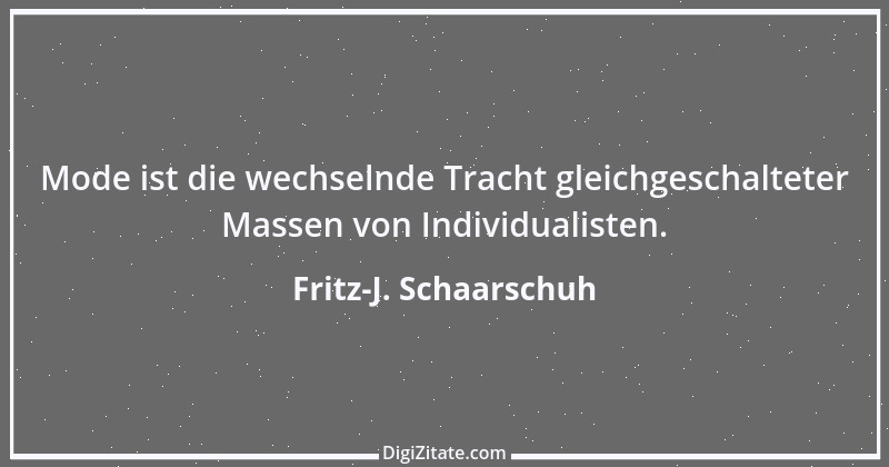 Zitat von Fritz-J. Schaarschuh 73