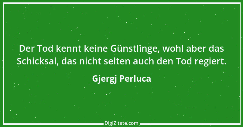 Zitat von Gjergj Perluca 44