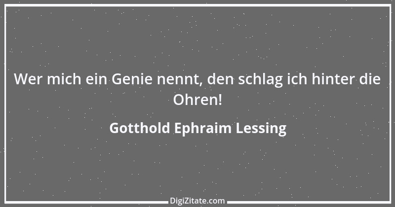 Zitat von Gotthold Ephraim Lessing 261