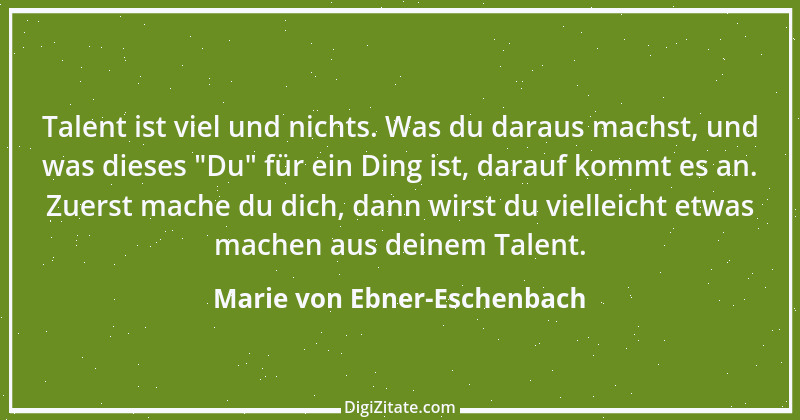 Zitat von Marie von Ebner-Eschenbach 307