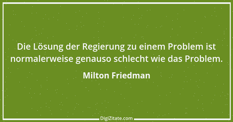 Zitat von Milton Friedman 7