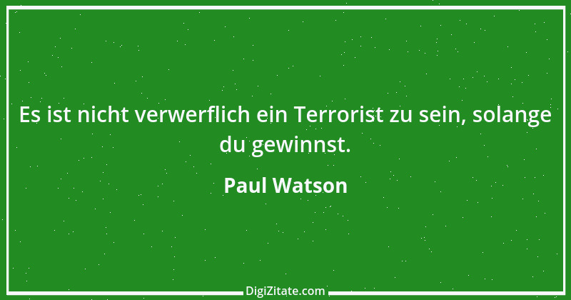 Zitat von Paul Watson 1