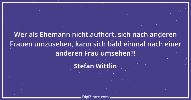 Zitat von Stefan Wittlin 48