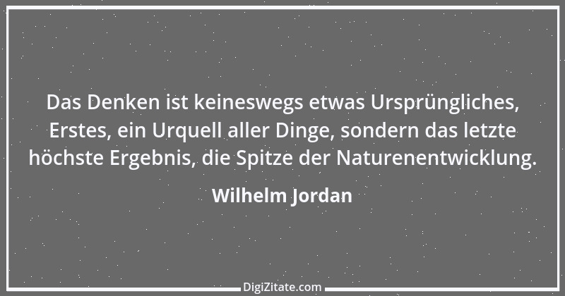 Zitat von Wilhelm Jordan 10