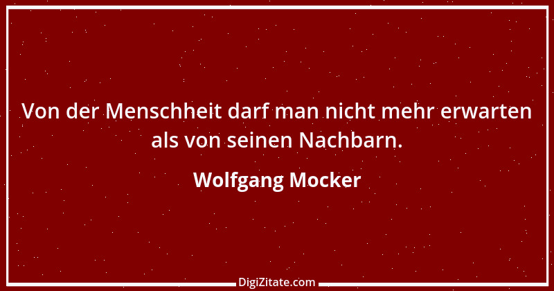 Zitat von Wolfgang Mocker 360