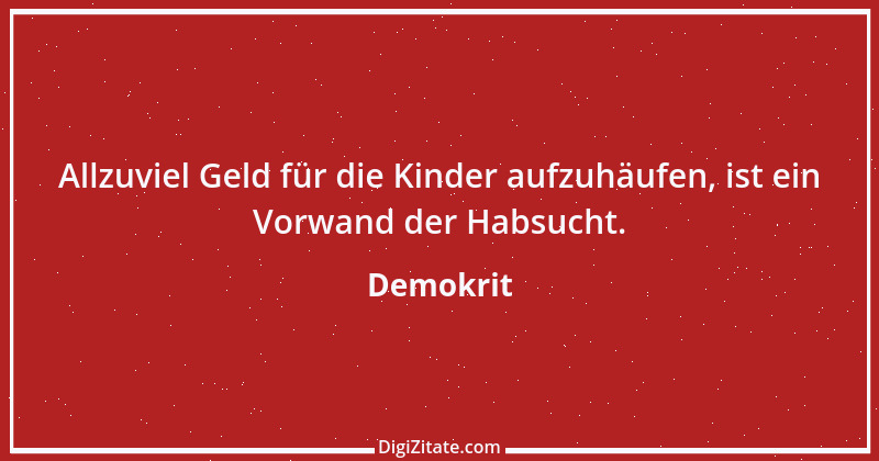 Zitat von Demokrit 44