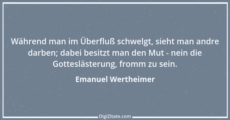 Zitat von Emanuel Wertheimer 415