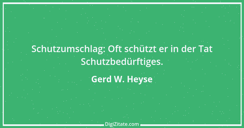 Zitat von Gerd W. Heyse 448