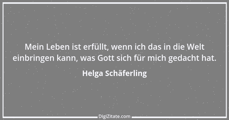 Zitat von Helga Schäferling 95