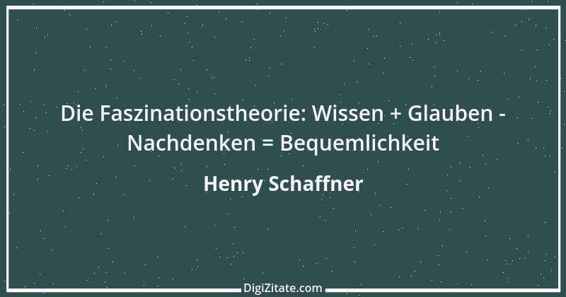 Zitat von Henry Schaffner 12