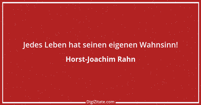 Zitat von Horst-Joachim Rahn 21