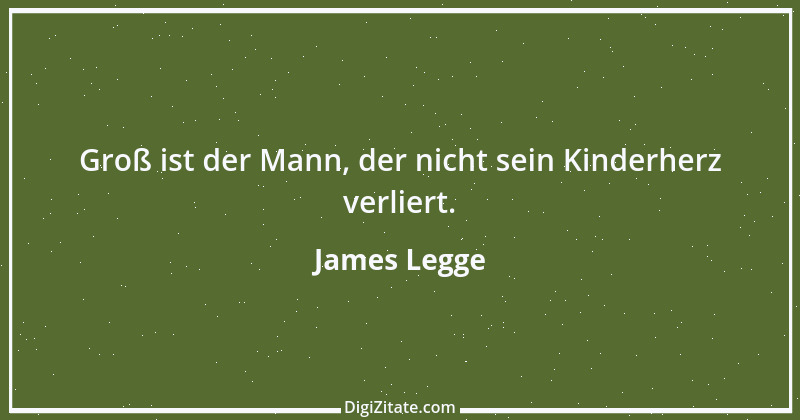 Zitat von James Legge 1