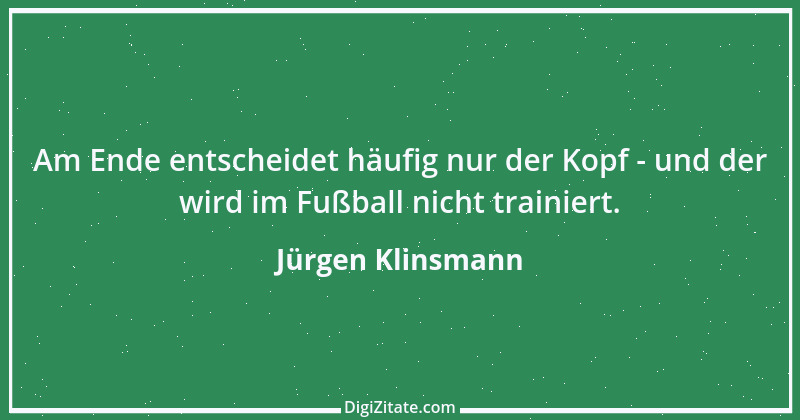 Zitat von Jürgen Klinsmann 4