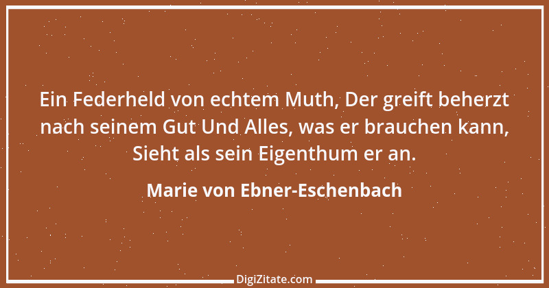 Zitat von Marie von Ebner-Eschenbach 308